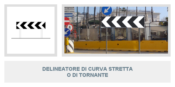 Delineatore di curva stretta o di tornante