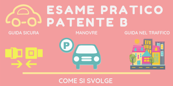 Come si svolge esame pratico patente b