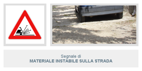 Segnale Materiale instabile sulla strada