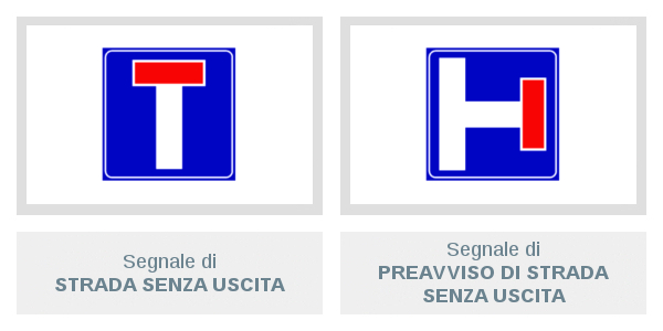 Segnali di Strada Senza Uscita e di Preavviso Di Strada Senza Uscita